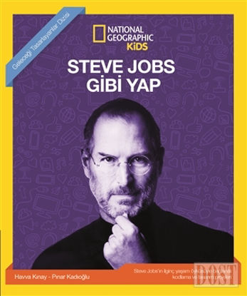Steve Jobs Gibi Yap National Geographic Kids
